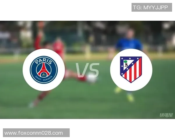 世界杯巴黎圣日耳曼大胜马竞乌龙球引发转会传闻热潮